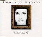 Emmylou Harris : You Don't Know Me